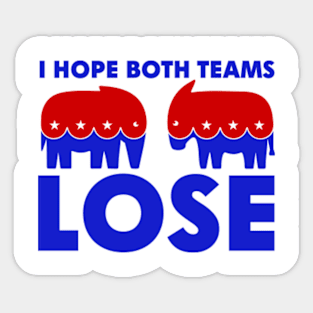 I Hope Both Candidates Lose Sticker